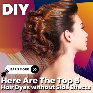 Diy: Top 5 Hair Dyes without Side Effects 